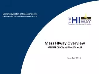 Mass HIway Overview MEDITECH Client Pilot Kick-off