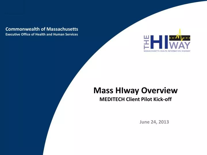 mass hiway overview meditech client pilot kick off
