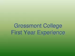 Grossmont College First Year Experience
