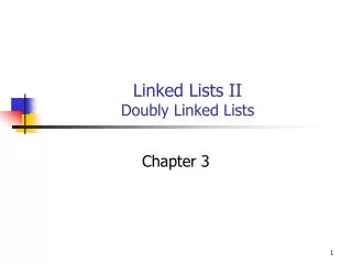 Linked Lists II Doubly Linked Lists