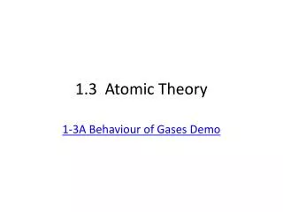 1.3 Atomic Theory