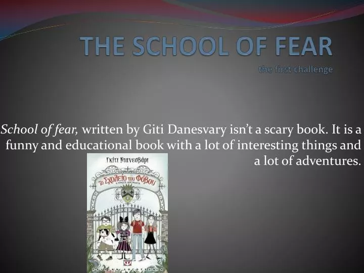 the school of fear the first challenge