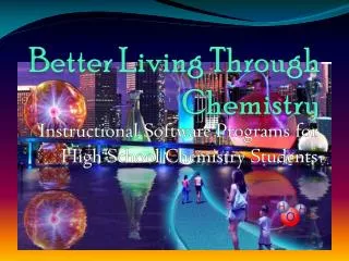 Better Living Through Chemistry