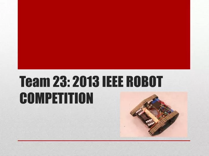 team 23 2013 ieee robot competition