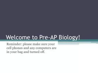 Welcome to Pre-AP Biology!