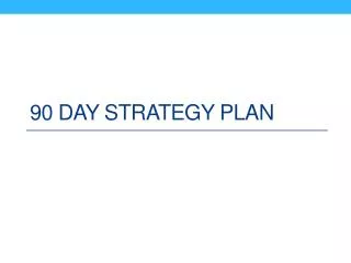 90 Day Strategy Plan