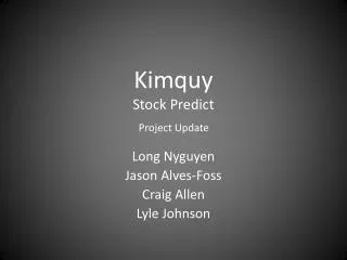 Kimquy Stock Predict Project Update