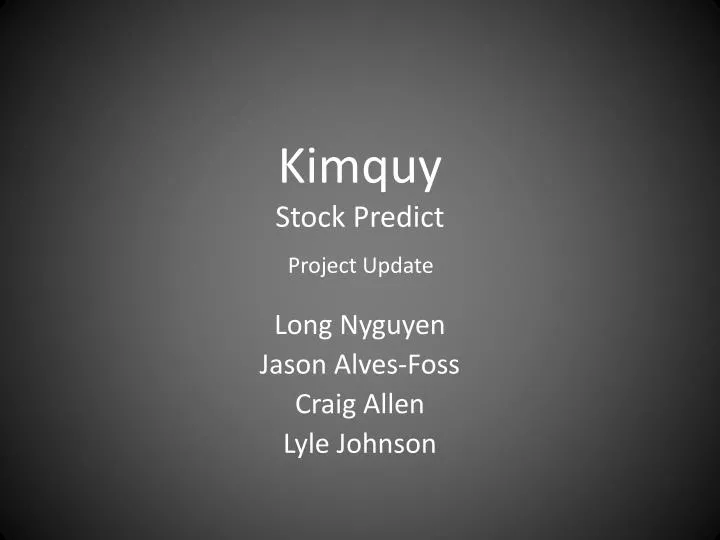 kimquy stock predict project update