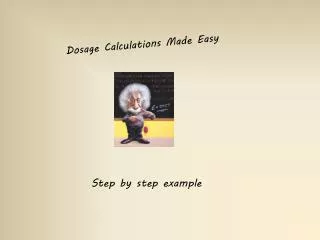 Dosage Calculations Made Easy