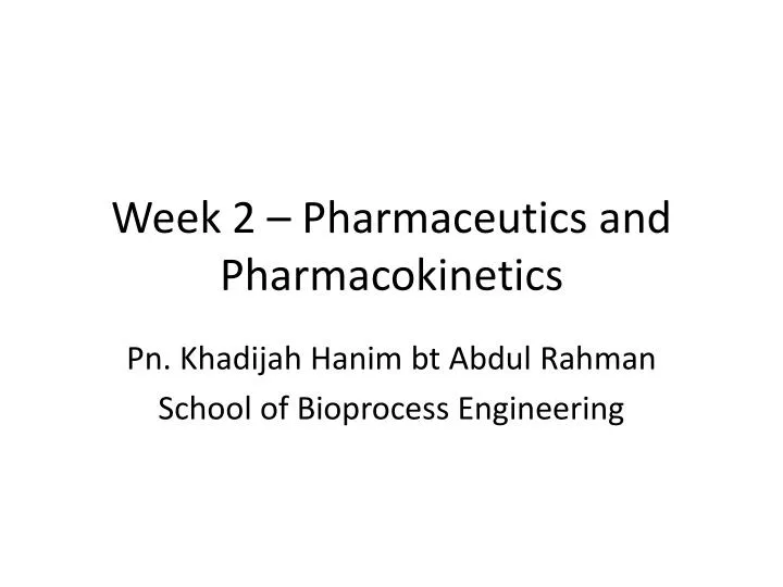 week 2 pharmaceutics and pharmacokinetics