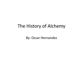The History of Alchemy