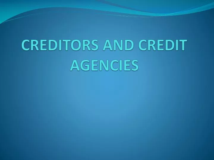 creditors and credit agencies