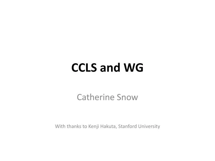 ccls and wg