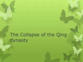The Collapse of the Qing dynasty