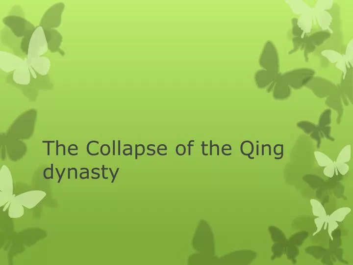 the collapse of the qing dynasty