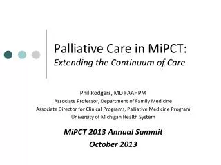 Palliative Care in MiPCT : Extending the Continuum of Care