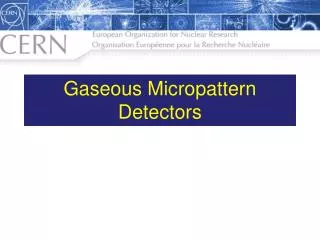 Gaseous Micropattern Detectors
