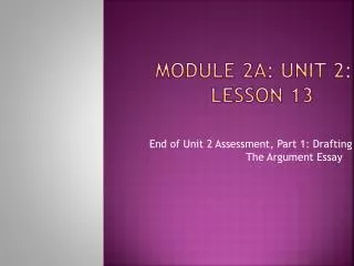 Module 2A: Unit 2: Lesson 13