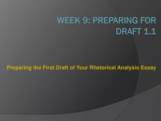 Week 9: Preparing for Draft 1.1