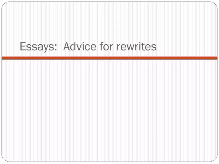 essays advice for rewrites