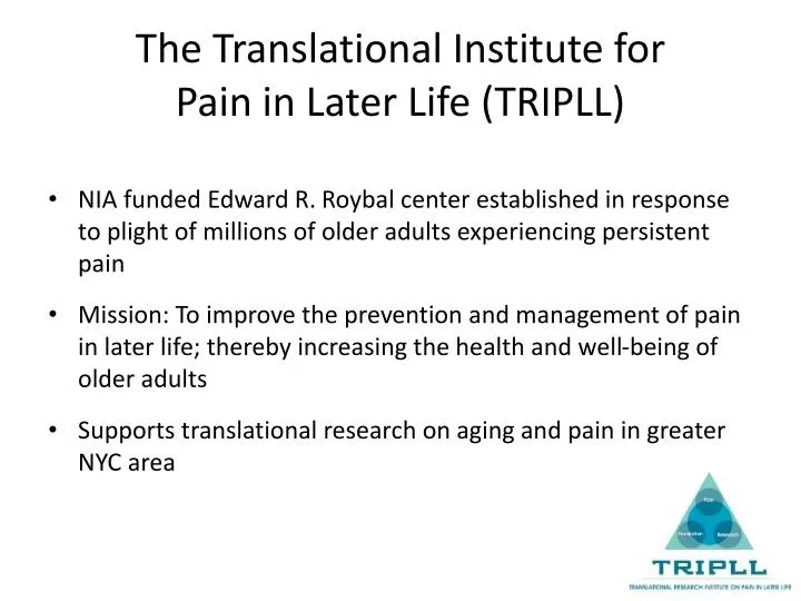 the translational institute for pain in later life tripll