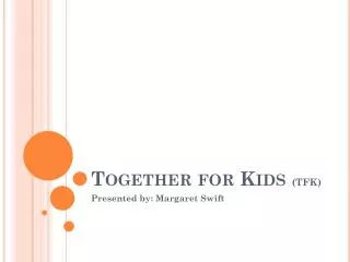 Together for Kids (TFK)