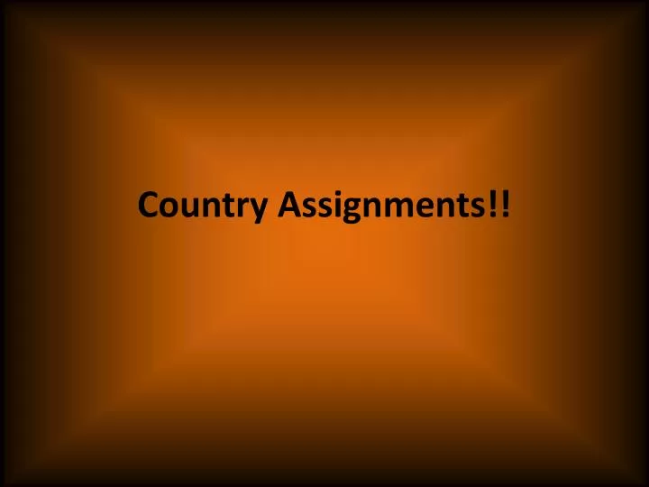 country assignments