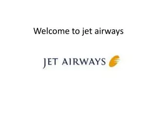 Welcome to jet airways