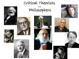 Critical Theorists and Philosophers