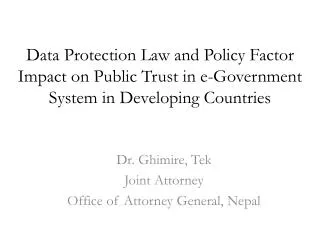Dr. Ghimire , Tek Joint Attorney Office of Attorney General, Nepal