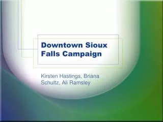 Downtown Sioux Falls Campaign
