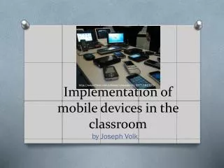 Implementation of mobile devices in the classroom