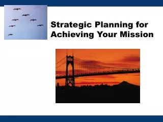 Strategic Planning for Achieving Your Mission