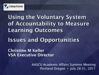 Using the Voluntary System of Accountability to Measure Learning Outcomes Issues and Opportunities