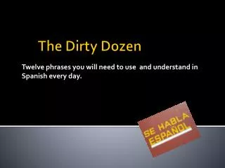 twelve phrases you will need to use and understand in spanish every day
