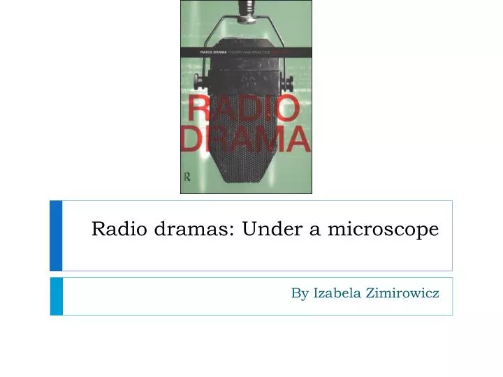 radio dramas under a microscope