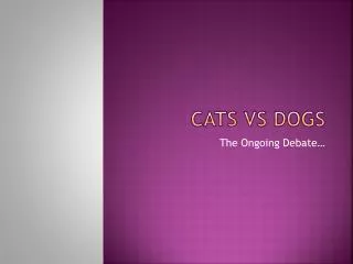 Cats vs Dogs