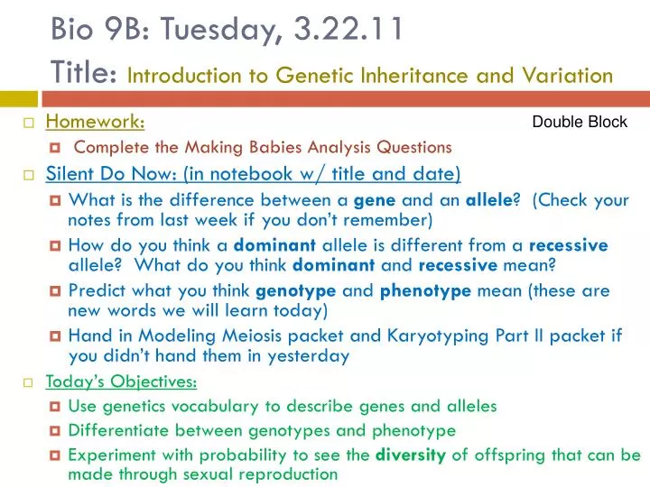 bio 9b tuesday 3 22 11 title introduction to genetic inheritance and variation