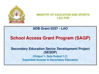 ADB Grant 0257 - LAO School Access Grant Program (SAGP)