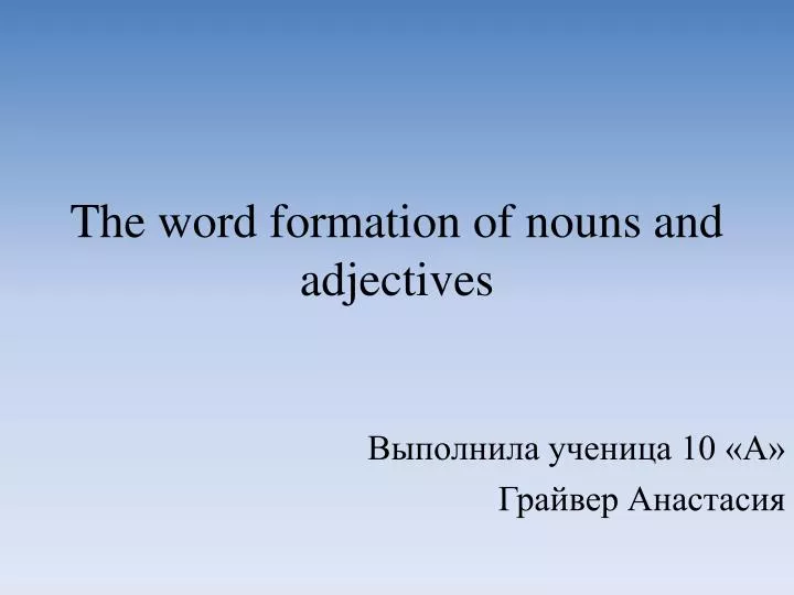 the word formation of nouns and adjectives