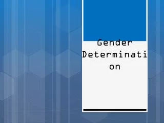 Gender Determination