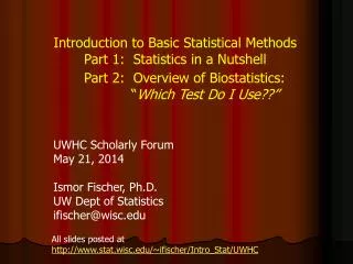 Introduction to Basic Statistical Methods Part 1: Statistics in a Nutshell UWHC Scholarly Forum