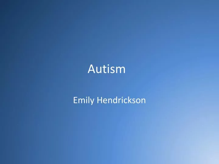 PPT - Autism PowerPoint Presentation, Free Download - ID:2874787