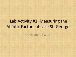 Lab Activity #1: Measuring the Abiotic Factors of Lake St. George