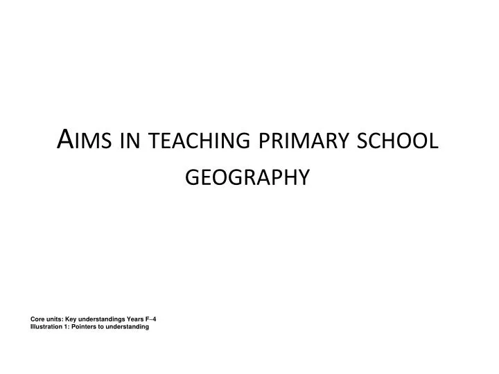 aims in teaching primary school geography