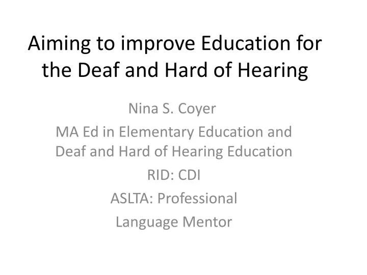 aiming to improve education for the deaf and hard of hearing