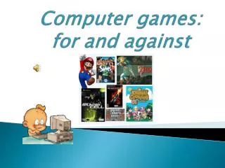 Computer games: for and against