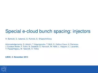 Special e -cloud bunch spacing: injectors