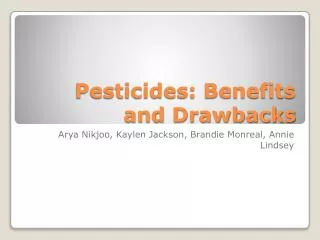 Pesticides: Benefits and Drawbacks