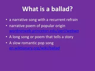 What is a ballad?